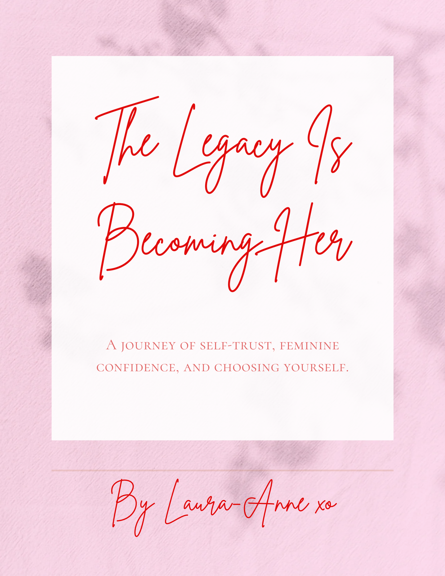 The Legacy Is Becoming Her Workbook